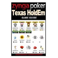Zynga Poker Texas Holdem Game Guide 9781508448181