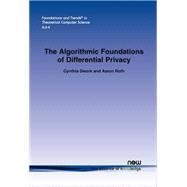 The Algorithmic Foundations of Differential Privacy 9781601988188