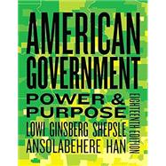 American Government Power & Purpose 9781324088196