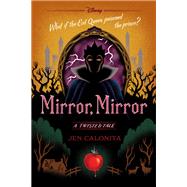 Mirror, Mirror (A Twisted Tale) Cancelled 9781368018203