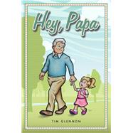 Hey, Papa 9781532048203