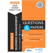 Essential SQA Exam Practice: National 5 Business Management Questions and Papers 9781398318212