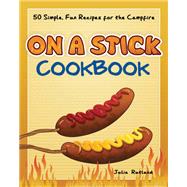 On a Stick Cookbook 9781591938217