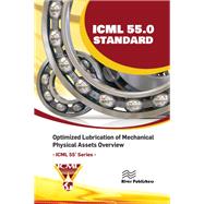 ICML 55.0 – Optimized Lubrication of Mechanical Physical Assets Overview 9781032658230