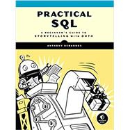 Practical SQL A Beginner's Guide to Storytelling with Data 9781593278274