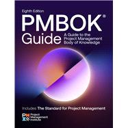 A Guide to the Project Management Body of Knowledge (PMBOK® Guide) – Eighth Edition 9781628258295