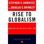 Rise to Globalism : American Foreign Policy since 1938 9780140268317