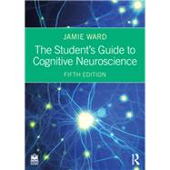 The Student's Guide to Cognitive Neuroscience 9781032548326