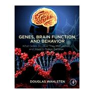 Genes, Brain Function, and Behavior 9780128128329