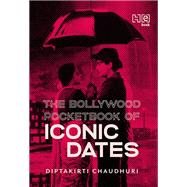 The Bollywood Pocketbook of Iconic Dates 9789391028329