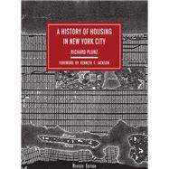 A History of Housing in New York City 9780231178341