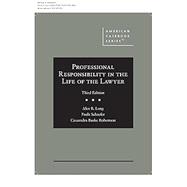 Professional Responsibility in the Life of the Lawyer(American Casebook Series) 9781636598345