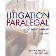 The Litigation Paralegal: A Systems Approach 9781305978355