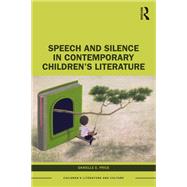 Speech and Silence in Contemporary Children’s Literature 9781032038360