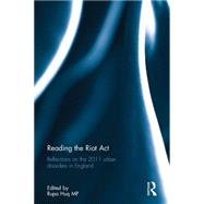 Reading the Riot Act: Reflections on the 2011 urban disorders in England 9781138648388