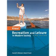 Kraus' Recreation and Leisure in Modern Society 9781284058390