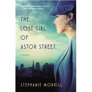 The Lost Girl of Astor Street 9780310758402