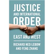 Justice and International Order East and West 9780197598405