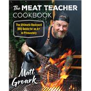 The Meat Teacher Cookbook 9780063288416
