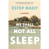 We Shall Not All Sleep 9781632868428