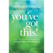 You've Got This! The Life-changing Power of Trusting Yourself 9780730368441