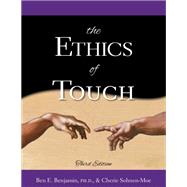 The Ethics of Touch: The Hands-on Practitioner's Guide to Creating a Professional, Safe, and Enduring Practice 9781882908448