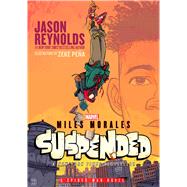 Miles Morales Suspended A Spider-Man Novel 9781665918473