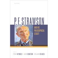 P. F. Strawson and his Philosophical Legacy 9780192858474