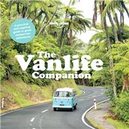 Lonely Planet the Vanlife Companion 9781787018488