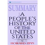 Summary of a People's History of the United States by Howard Zinn 9781548808518