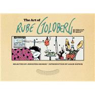 The Art of Rube Goldberg (A) Inventive (B) Cartoon (C) Genius 9781419708527