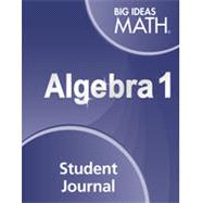 Big Ideas Math Algebra 1, Student Journal 9781608408528