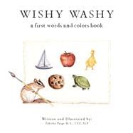 Wishy Washy A Board Book of First Words and Colors for Growing Minds 9781950968541