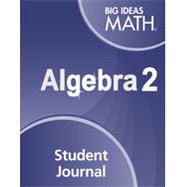 Big Ideas Math Algebra 2, Student Journal (1 year) 9781608408542