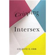 Cripping Intersex 9780774868549
