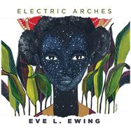 Electric Arches 9781608468560