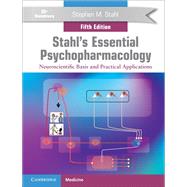 Stahl's Essential Psychopharmacology: Neuroscientific Basis and Practical Applications 9781108838573