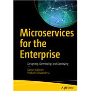 Microservices for the Enterprise 9781484238578