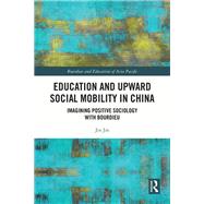 Education and Upward Social Mobility in China 9781003458579