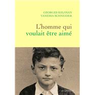 L'homme qui voulait être aimé 9782246828587
