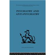 Psychiatry and Anti-Psychiatry 9781136438592