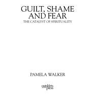 Guilt, Shame and Fear 9781977258601
