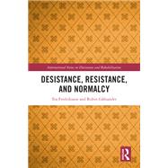 Desistance, Resistance, and Normalcy 9781003528623