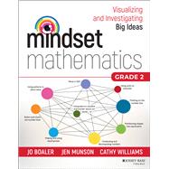 Mindset Mathematics: Visualizing and Investigating Big Ideas, Grade 2 9781119358633