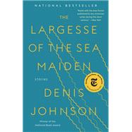 The Largesse of the Sea Maiden Stories 9780812988635