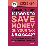 101 Ways to Save Money on Your Tax - Legally! 2023-2024 9781394188635