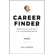 Career Finder Where to go from here for a Successful Future 9780857088642