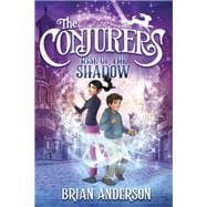 The Conjurers #1: Rise of the Shadow 9780553498653
