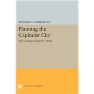 Planning the Capitalist City 9780691638706