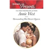 Demanding His Desert Queen 9781335478726